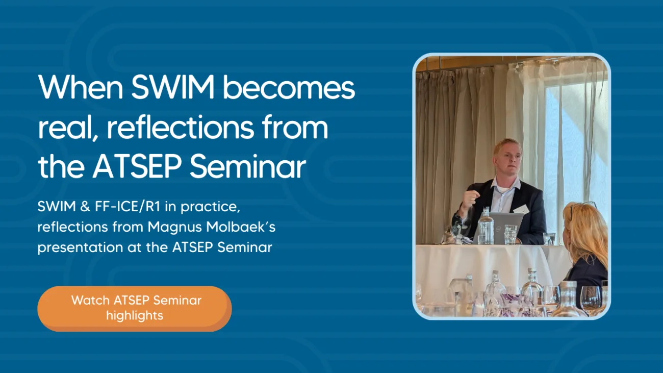 When SWIM becomes real, reflections from the ATSEP Seminar 1 SWIM ATSEP Seminar 2