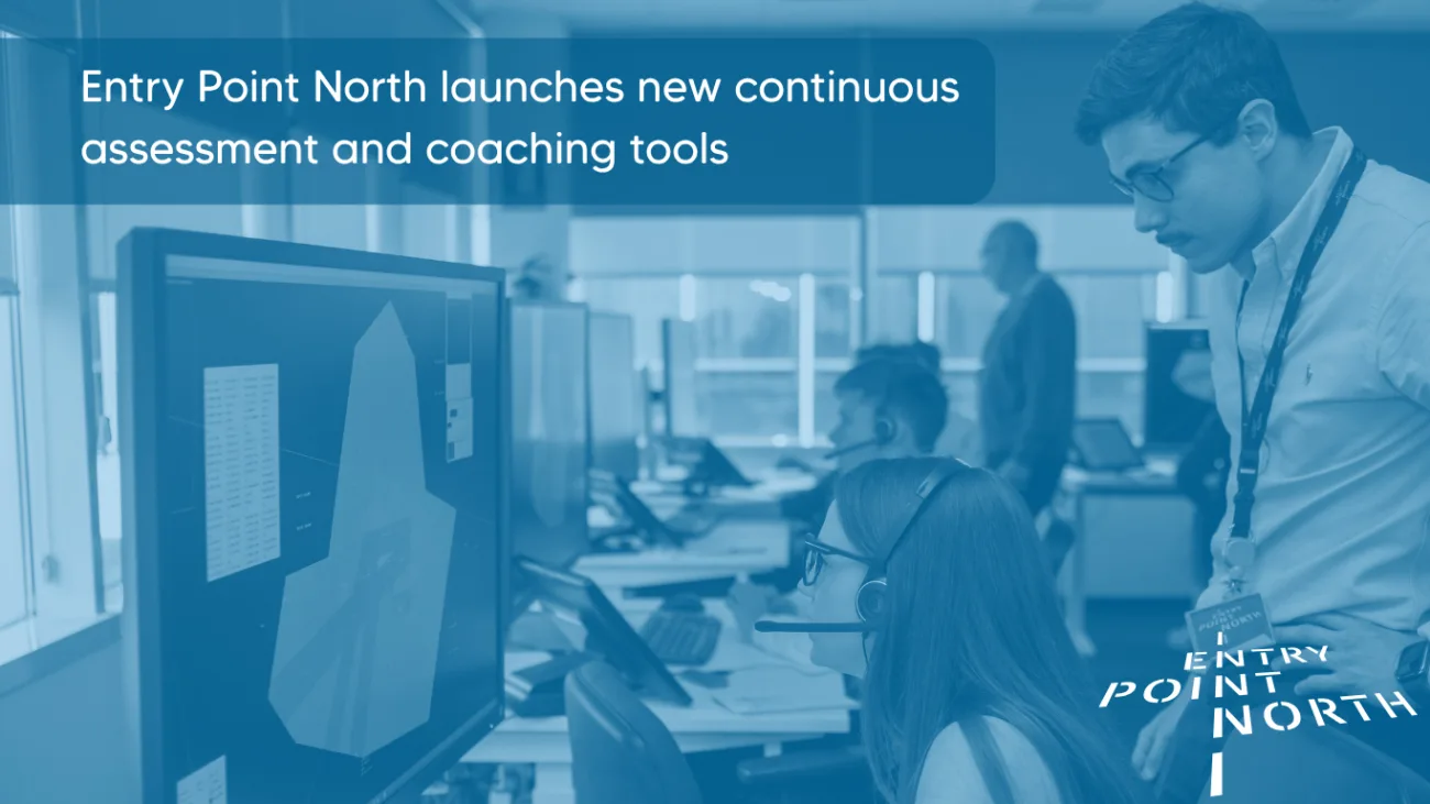 Entry Point North launches new tools for continuous assessment and coaching 1 Entry Point North launches new tools for continuous assessment and coaching
