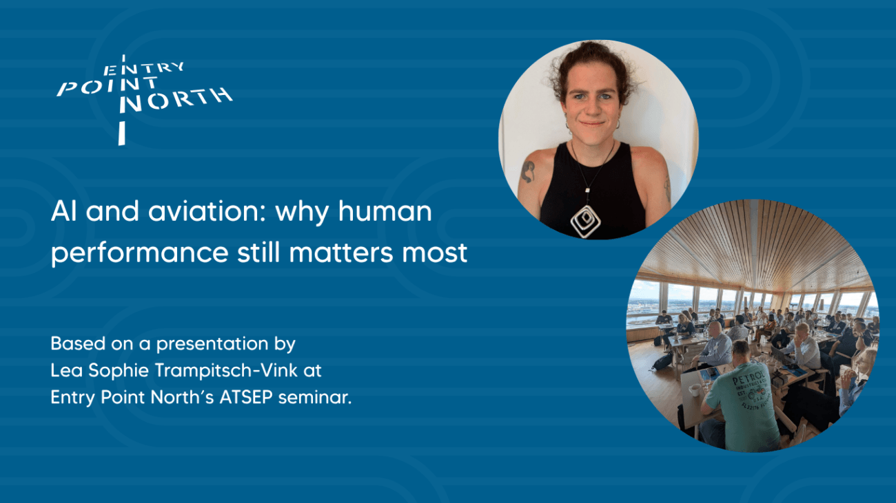 AI and aviation: why human performance still matters most 1 AI and aviation why human performance still matters most Lea Sophie Trampitsch Vink